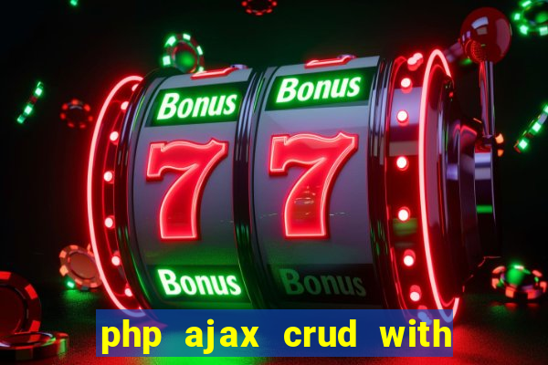 php ajax crud with datatables and bootstrap modals